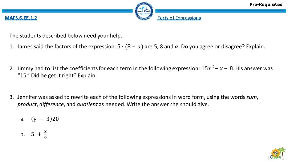 Pre-Requisites MAFS. 6. EE. 1. 2 Parts of Expressions 