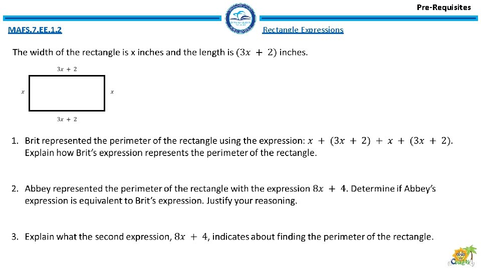 Pre-Requisites MAFS. 7. EE. 1. 2 Rectangle Expressions 