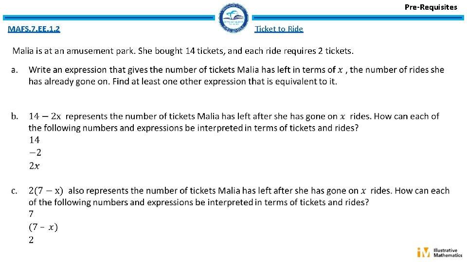Pre-Requisites MAFS. 7. EE. 1. 2 Ticket to Ride Malia is at an amusement