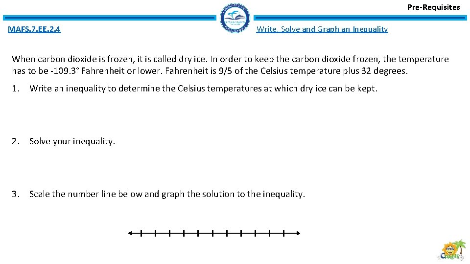 Pre-Requisites MAFS. 7. EE. 2. 4 Write, Solve and Graph an Inequality When carbon