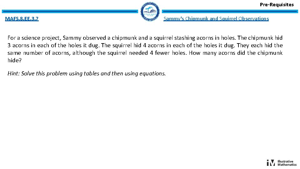 Pre-Requisites MAFS. 8. EE. 3. 7 Sammy's Chipmunk and Squirrel Observations For a science