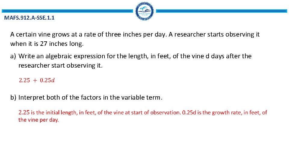 MAFS. 912. A-SSE. 1. 1 A certain vine grows at a rate of three