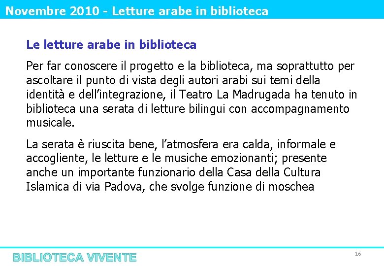 Novembre 2010 - Letture arabe in biblioteca Le letture arabe in biblioteca Per far