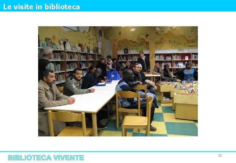 Le visite in biblioteca 21 