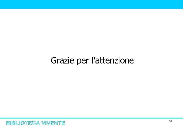  Grazie per l’attenzione 54 