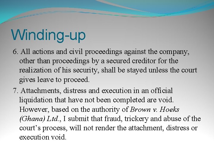 Winding-up 6. All actions and civil proceedings against the company, other than proceedings by