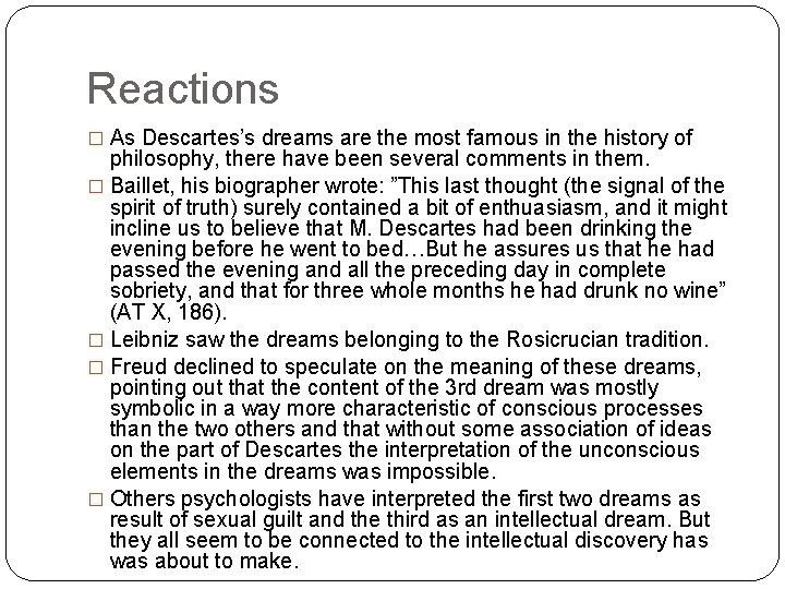Reactions � As Descartes’s dreams are the most famous in the history of philosophy,
