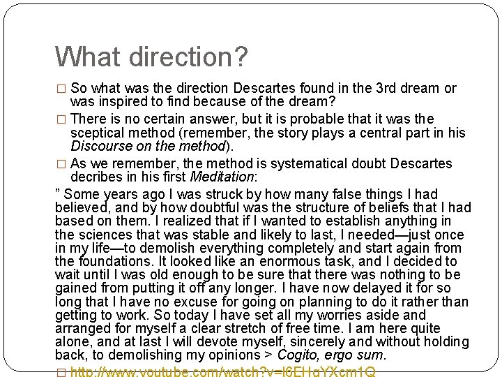 What direction? � So what was the direction Descartes found in the 3 rd