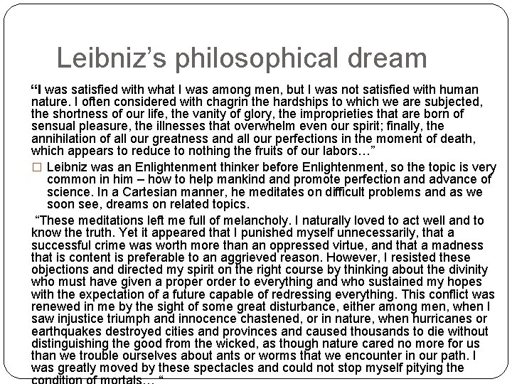 Leibniz’s philosophical dream “I was satisfied with what I was among men, but I