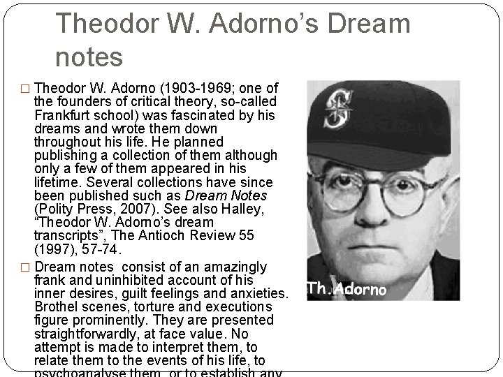 Theodor W. Adorno’s Dream notes � Theodor W. Adorno (1903 -1969; one of the