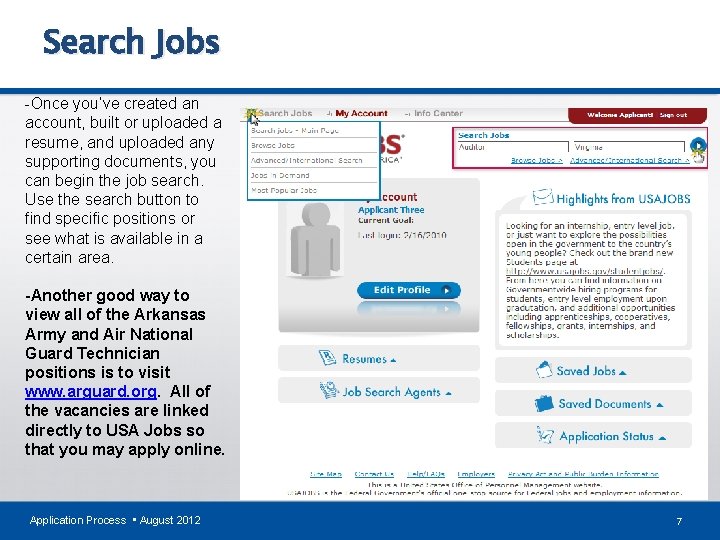 Search Jobs -Once you’ve created an account, built or uploaded a resume, and uploaded