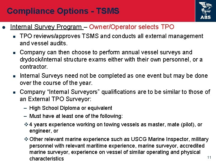 Compliance Options - TSMS l Internal Survey Program – Owner/Operator selects TPO n n