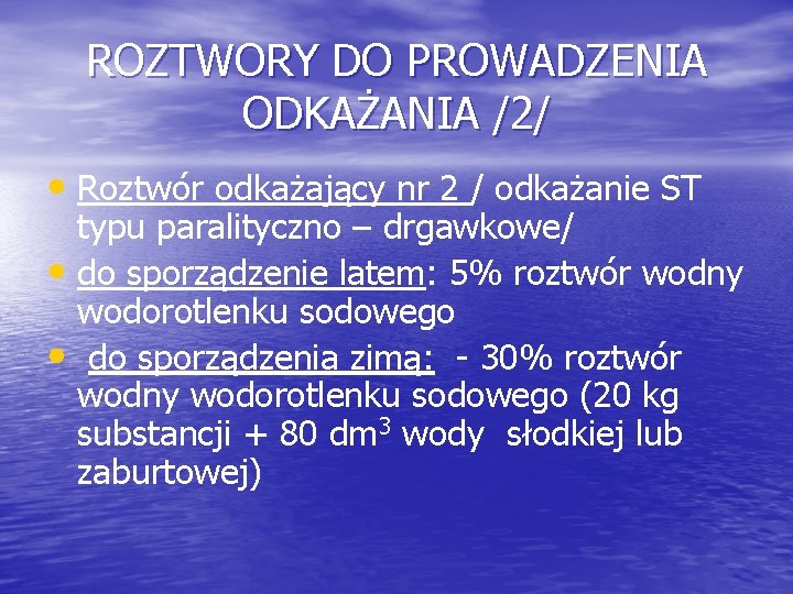 ROZTWORY DO PROWADZENIA ODKAŻANIA /2/ • Roztwór odkażający nr 2 / odkażanie ST typu