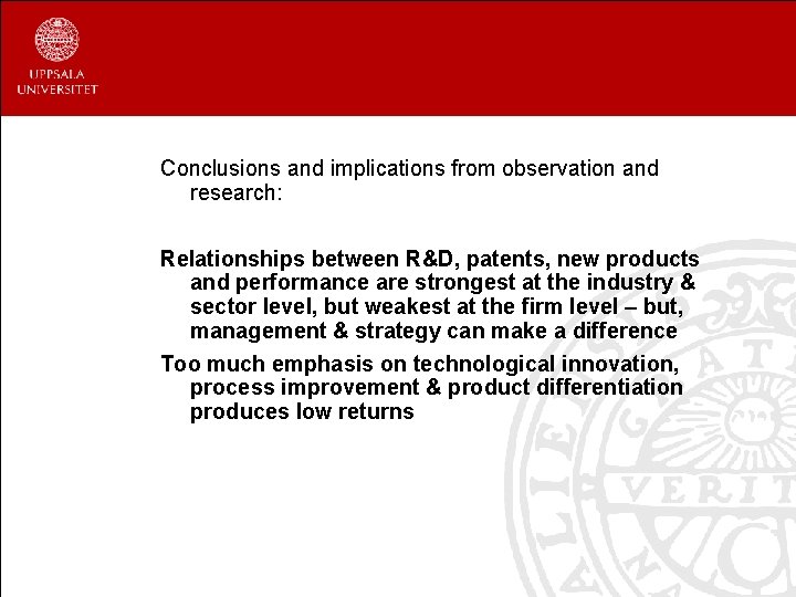Conclusions and implications from observation and research: Relationships between R&D, patents, new products and