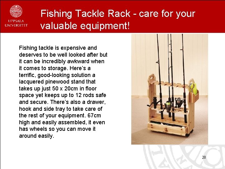 Fishing Tackle Rack - care for your valuable equipment! Fishing tackle is expensive and