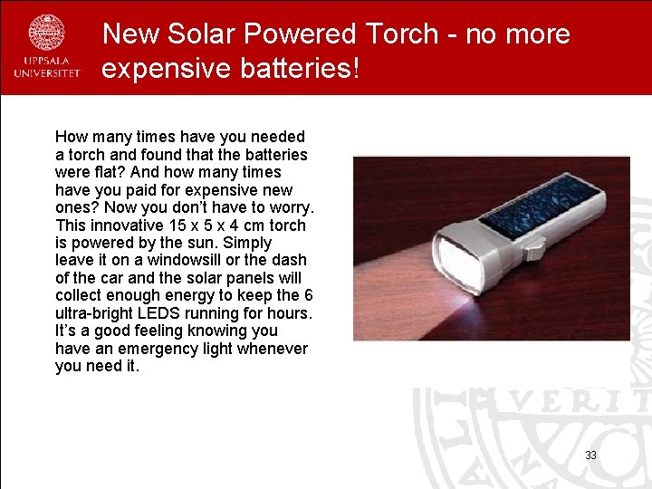 New Solar Powered Torch - no more expensive batteries! How many times have you
