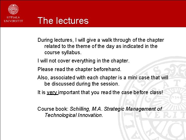 The lectures During lectures, I will give a walk through of the chapter related