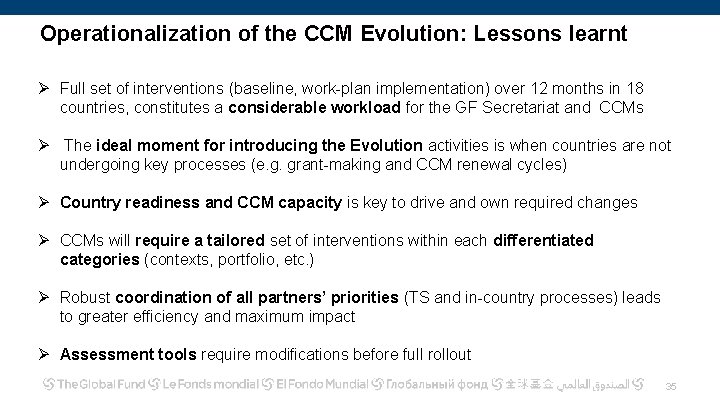 Operationalization of the CCM Evolution: Lessons learnt Ø Full set of interventions (baseline, work-plan