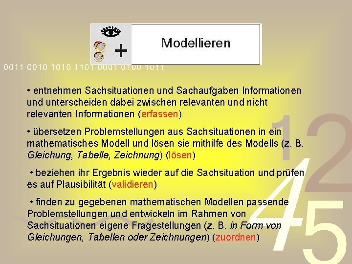  • entnehmen Sachsituationen und Sachaufgaben Informationen und unterscheiden dabei zwischen relevanten und nicht