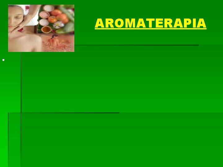 AROMATERAPIA • 