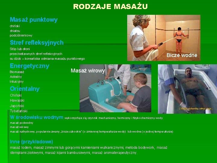 RODZAJE MASAŻU Masaż punktowy chiński shiatsu podciśnieniowy Stref refleksyjnych Stóp lub dłoni przeciwstawnych stref