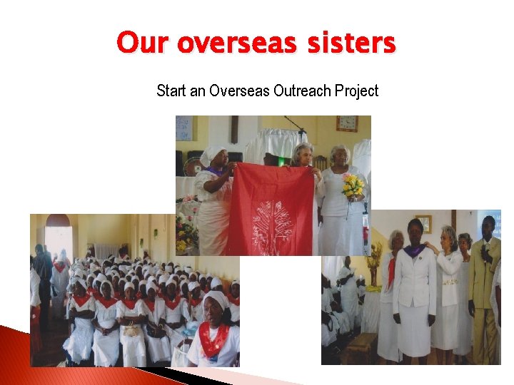 Our overseas sisters Start an Overseas Outreach Project 