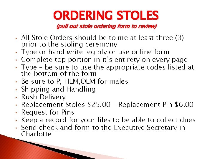 ORDERING STOLES (pull out stole ordering form to review) • • • All Stole