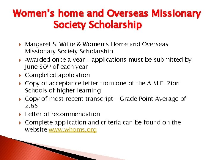 Women’s home and Overseas Missionary Society Scholarship Margaret S. Willie & Women’s Home and