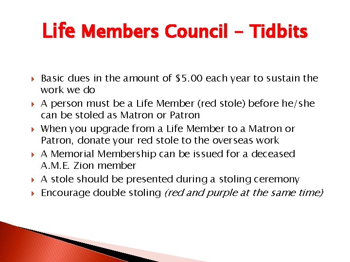 Life Members Council - Tidbits Basic dues in the amount of $5. 00 each