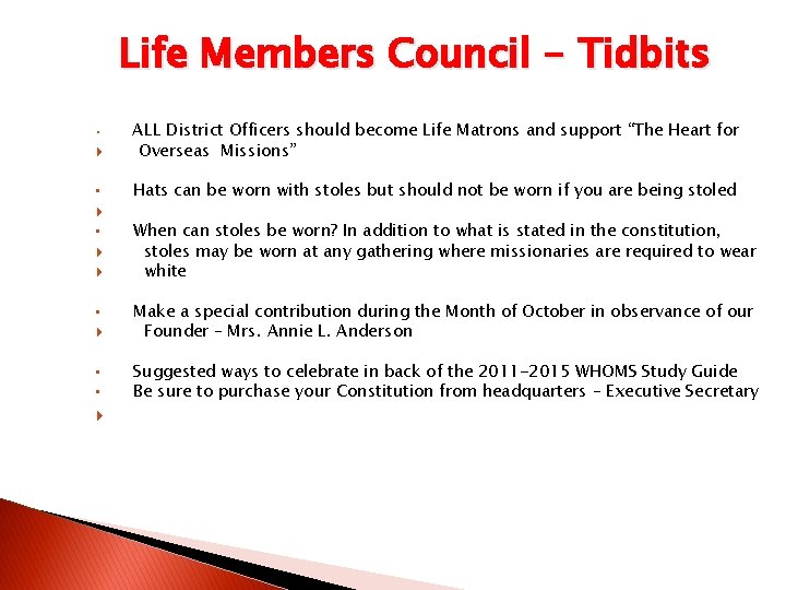 Life Members Council - Tidbits ALL District Officers should become Life Matrons and support