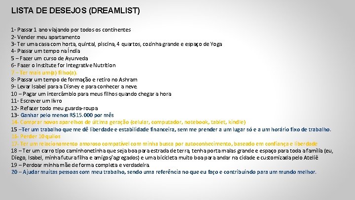 LISTA DE DESEJOS (DREAMLIST) 1 - Passar 1 ano viajando por todos os continentes