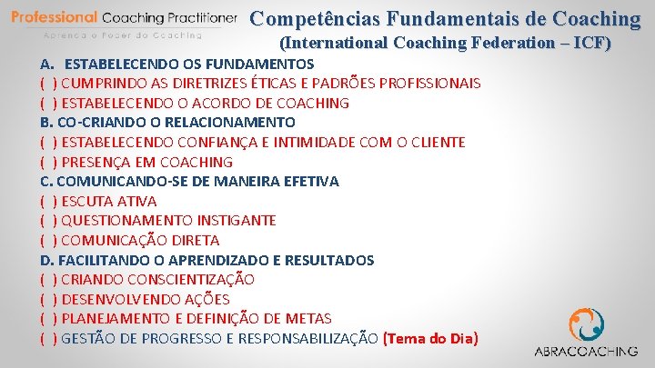 Competências Fundamentais de Coaching (International Coaching Federation – ICF) A. ESTABELECENDO OS FUNDAMENTOS (