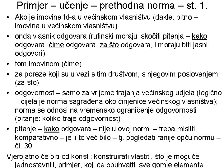 Primjer – učenje – prethodna norma – st. 1. • Ako je imovina td-a