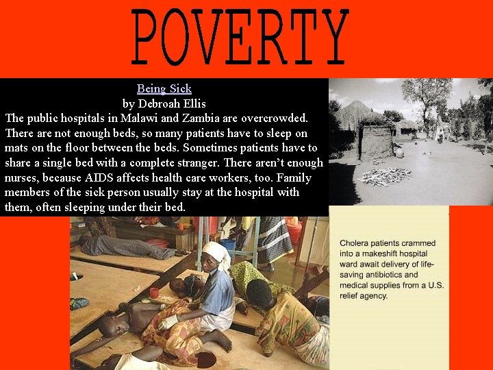 Being Sick by Debroah Ellis The public hospitals in Malawi and Zambia are overcrowded.