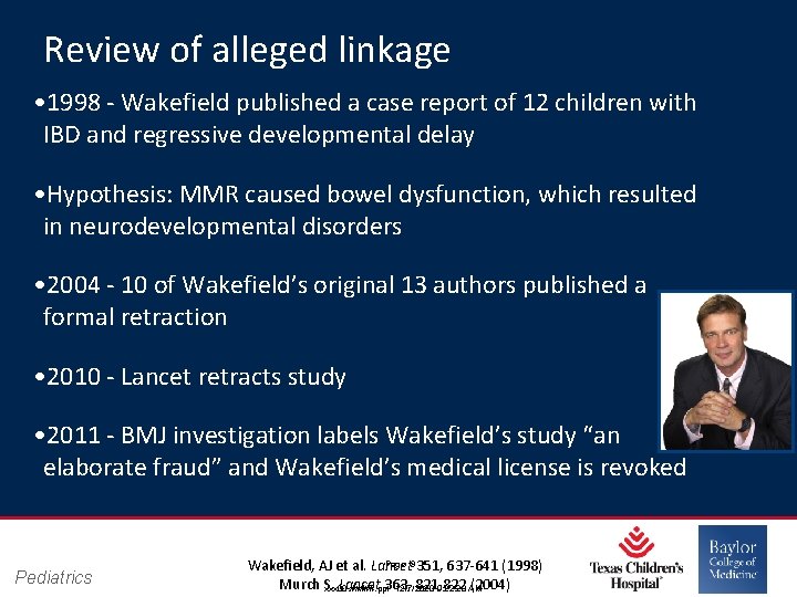 Review of alleged linkage • 1998 ‐ Wakefield published a case report of 12