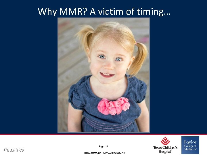 Why MMR? A victim of timing… Pediatrics Page 14 xxx 00. #####. ppt 12/7/2020