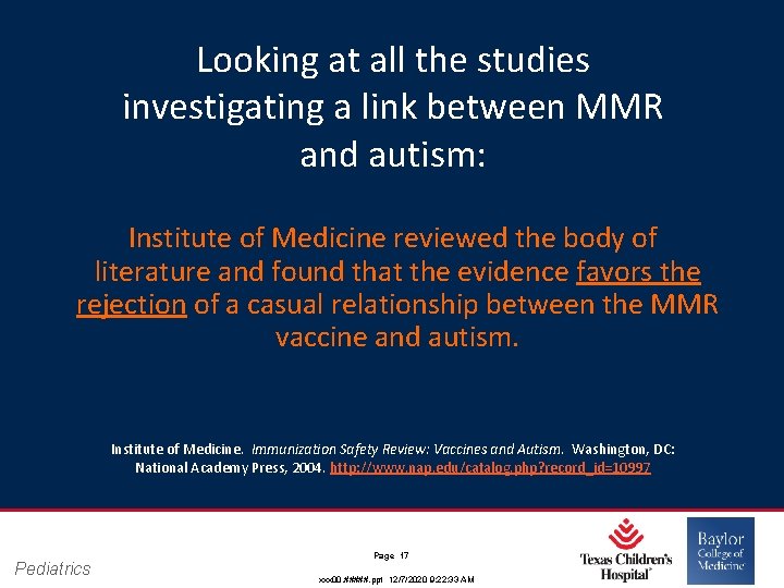 Looking at all the studies investigating a link between MMR and autism: Institute of