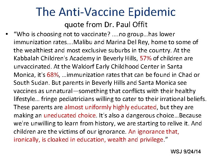 The Anti‐Vaccine Epidemic quote from Dr. Paul Offit • “Who is choosing not to