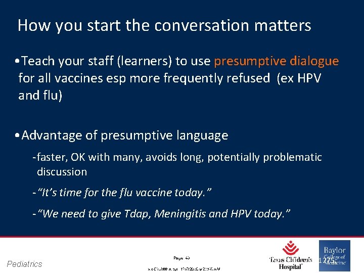 How you start the conversation matters • Teach your staff (learners) to use presumptive