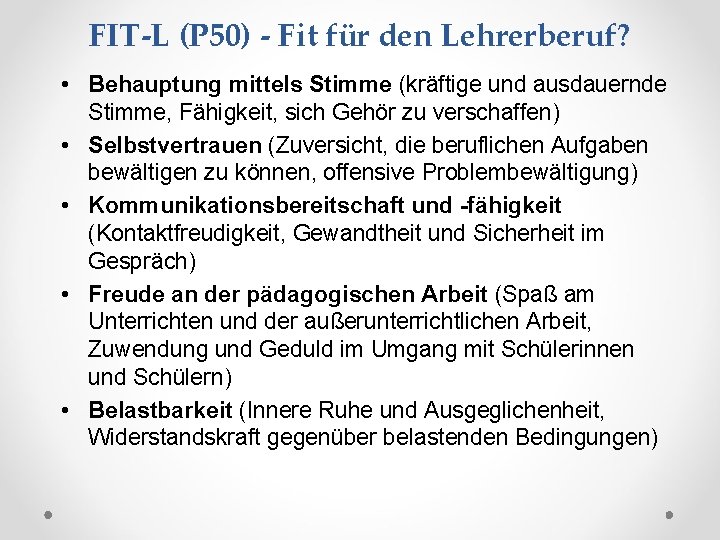 FIT-L (P 50) - Fit für den Lehrerberuf? • Behauptung mittels Stimme (kräftige und