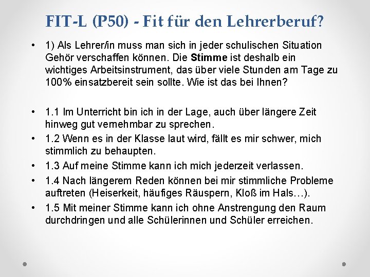 FIT-L (P 50) - Fit für den Lehrerberuf? • 1) Als Lehrer/in muss man