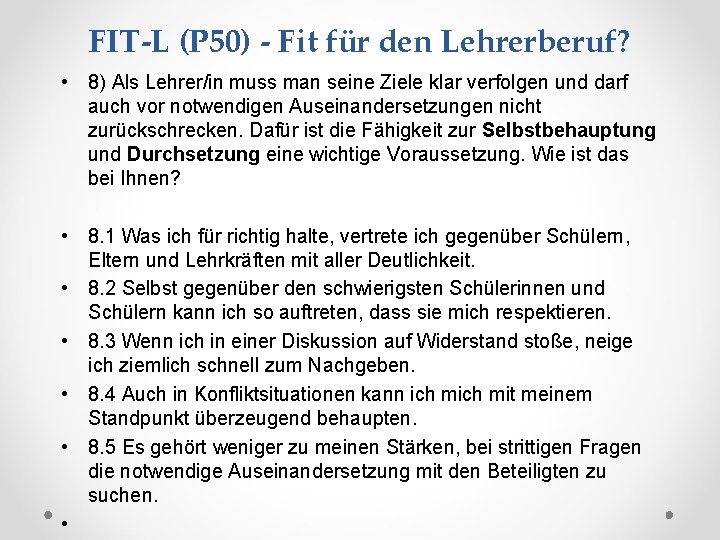 FIT-L (P 50) - Fit für den Lehrerberuf? • 8) Als Lehrer/in muss man