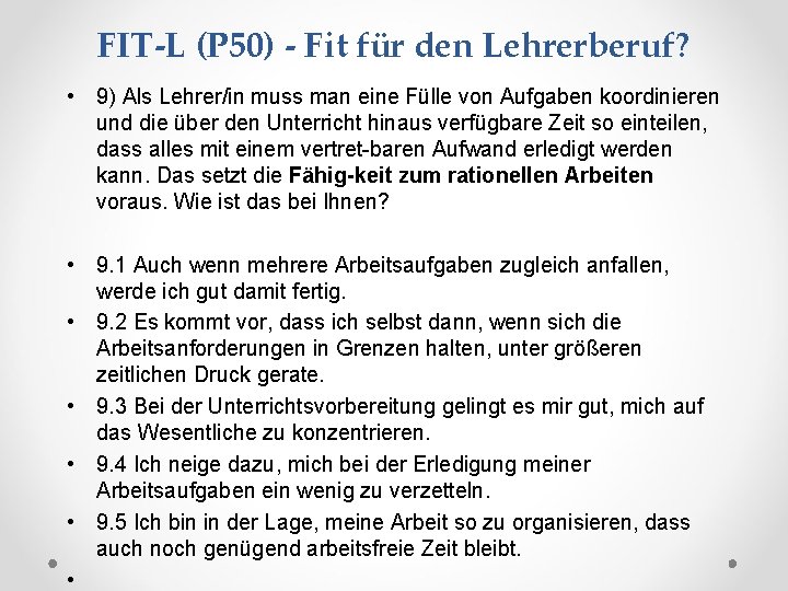 FIT-L (P 50) - Fit für den Lehrerberuf? • 9) Als Lehrer/in muss man