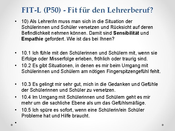 FIT-L (P 50) - Fit für den Lehrerberuf? • 10) Als Lehrer/in muss man