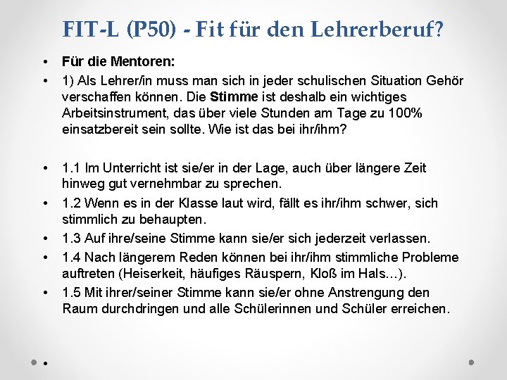 FIT-L (P 50) - Fit für den Lehrerberuf? • • Für die Mentoren: 1)