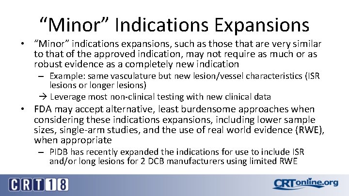 “Minor” Indications Expansions • “Minor” indications expansions, such as those that are very similar