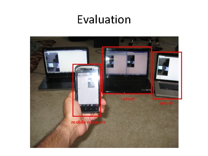 Evaluation viewer mobile resource server 