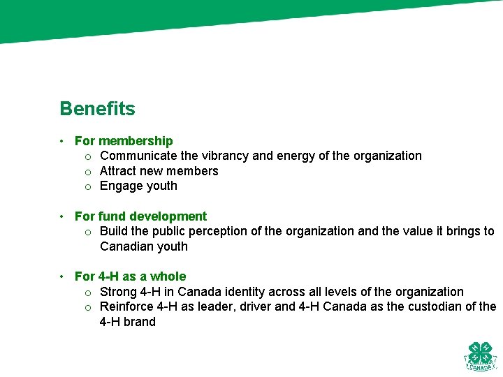 Benefits • For membership o Communicate the vibrancy and energy of the organization o