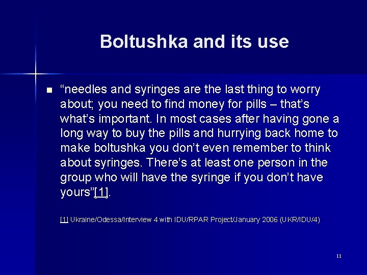 Boltushka and its use n “needles and syringes are the last thing to worry