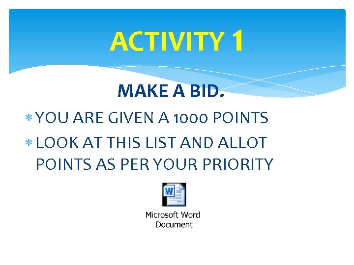 ACTIVITY 1 MAKE A BID. YOU ARE GIVEN A 1000 POINTS LOOK AT THIS